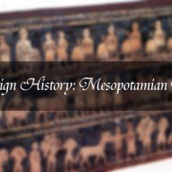 Design History: Mesopotamian Art – Episode #5